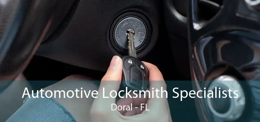 Automotive Locksmith Specialists Doral - FL