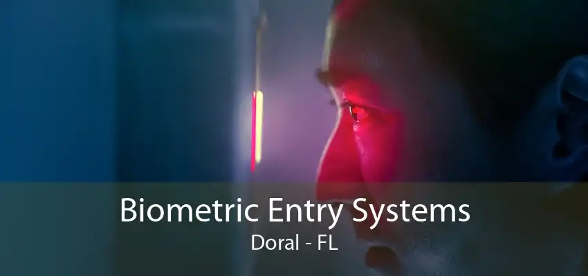 Biometric Entry Systems Doral - FL