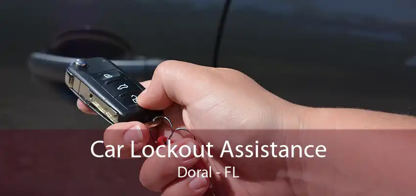 Car Lockout Assistance Doral - FL