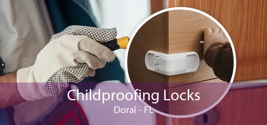 Childproofing Locks Doral - FL