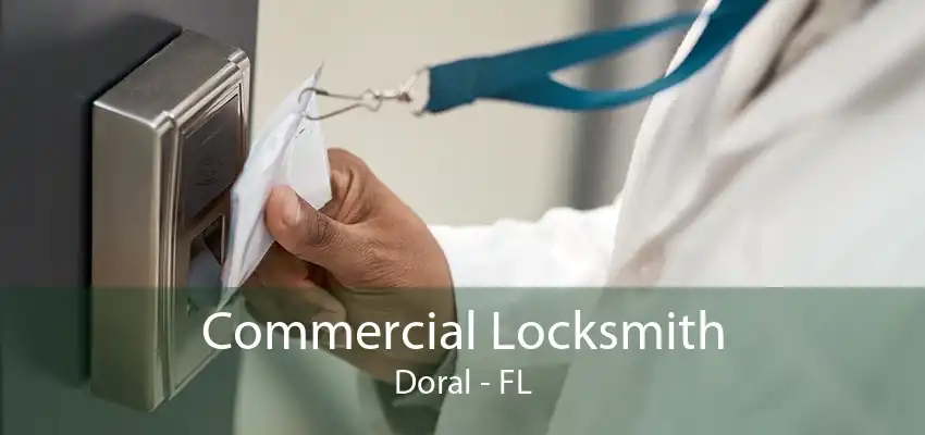 Commercial Locksmith Doral - FL