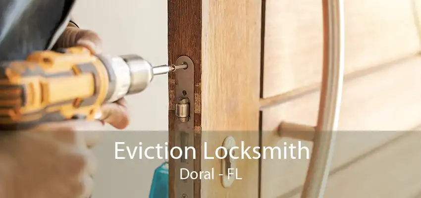 Eviction Locksmith Doral - FL