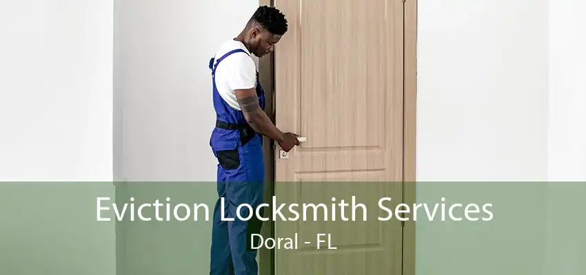 Eviction Locksmith Services Doral - FL