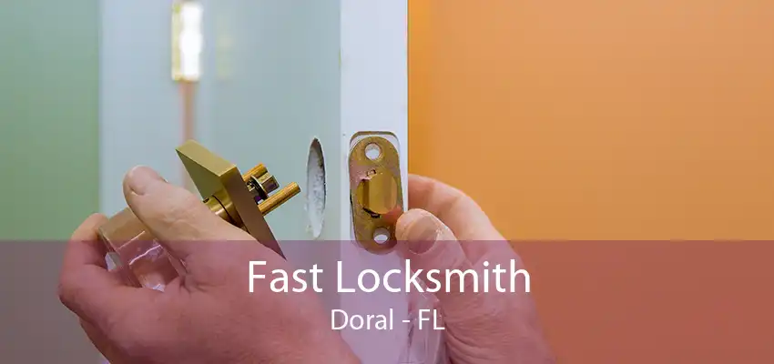 Fast Locksmith Doral - FL