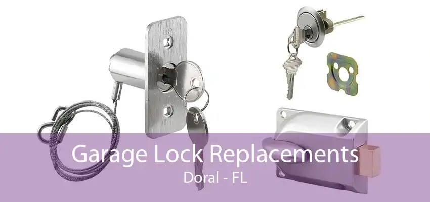 Garage Lock Replacements Doral - FL