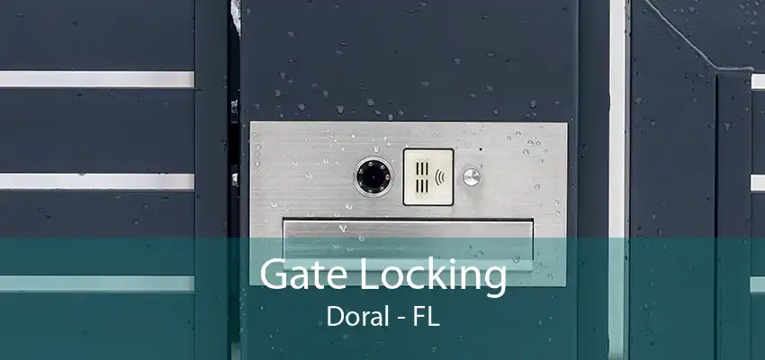 Gate Locking Doral - FL