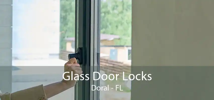 Glass Door Locks Doral - FL