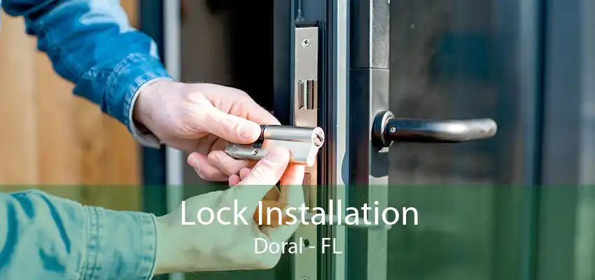 Lock Installation Doral - FL