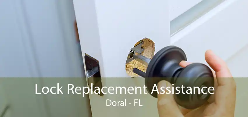 Lock Replacement Assistance Doral - FL