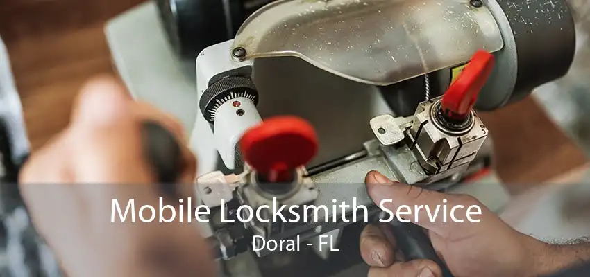 Mobile Locksmith Service Doral - FL