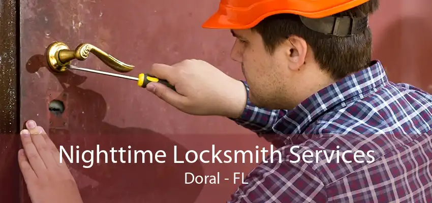 Nighttime Locksmith Services Doral - FL