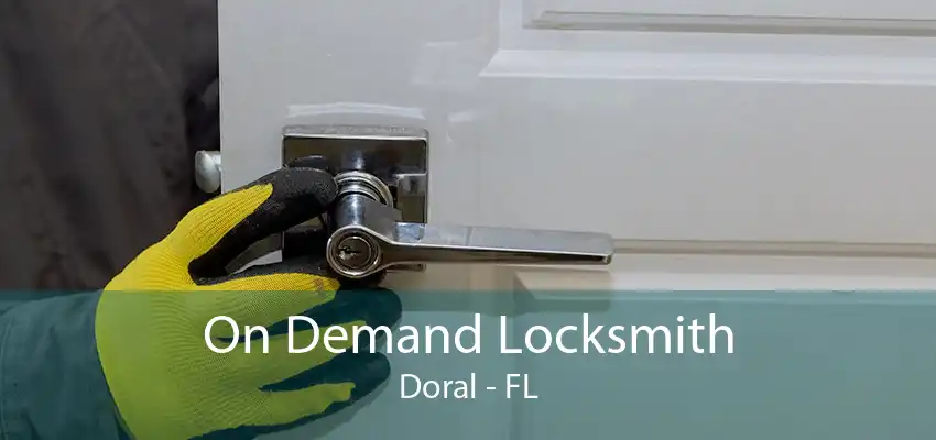 On Demand Locksmith Doral - FL