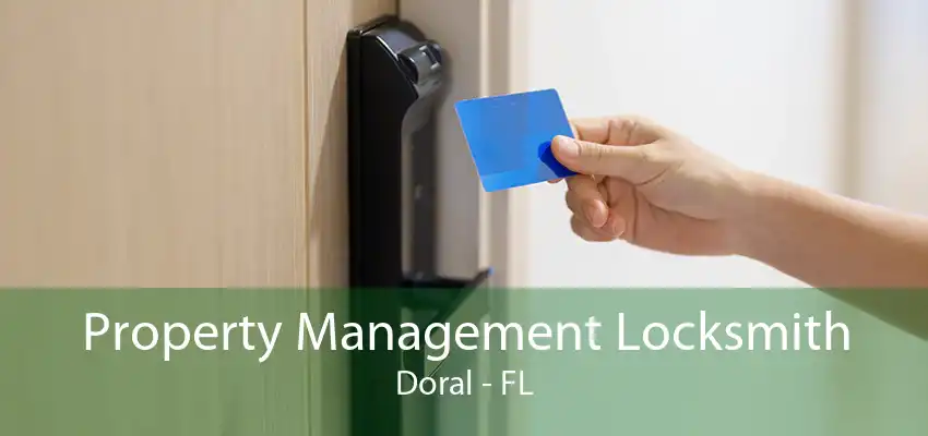 Property Management Locksmith Doral - FL