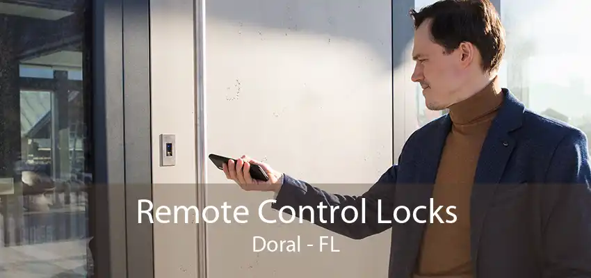 Remote Control Locks Doral - FL