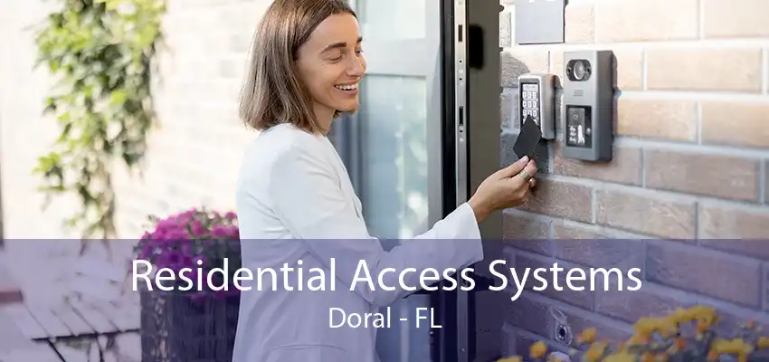 Residential Access Systems Doral - FL