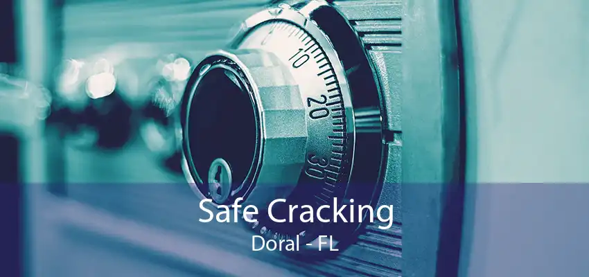 Safe Cracking Doral - FL