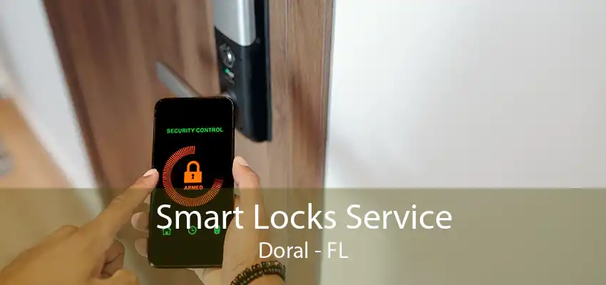 Smart Locks Service Doral - FL