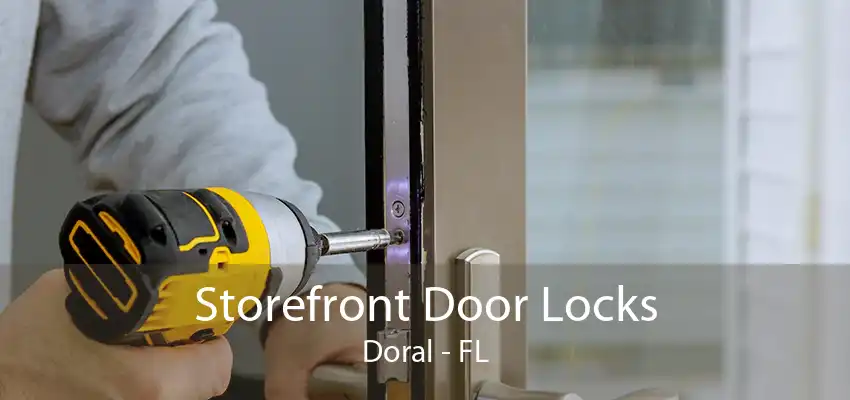 Storefront Door Locks Doral - FL